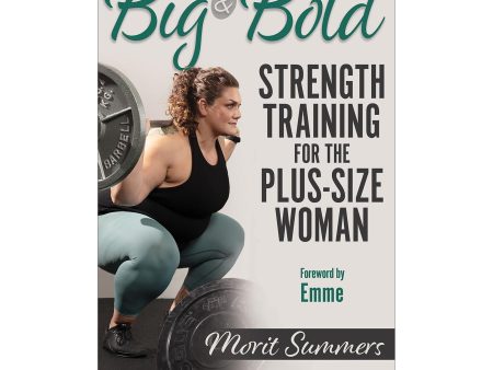 Big & Bold: Strength Training for the Plus-Size Woman epub For Discount