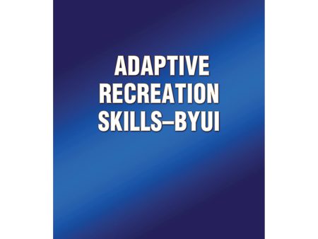 Adaptive Recreation Skills-BYUI Fashion