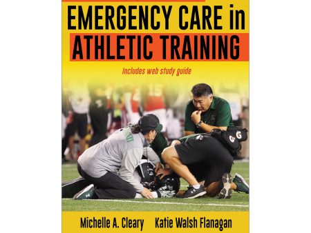 Acute and Emergency Care in Athletic Training With Web Study Guide Discount