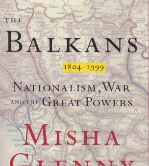 Balkans, 1804-1999: Nationalism, War and the Great Powers Discount