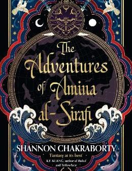 Shannon Chakraborty: The Adventures of Amina al-Sirafi [2024] paperback on Sale