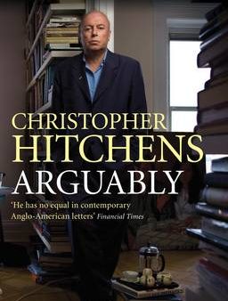 Christopher Hitchens: Arguably [2011] paperback Online now