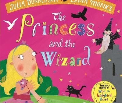 Julia Donaldson: The Princess and the Wizard [2018] paperback Supply