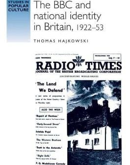 Thomas Hajkowski: The BBC and National Identity in Britain, 1922-53 [2010] hardback Supply