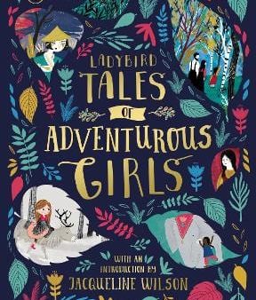 Ladybird Tales of Adventurous Girls: With an Introduction From Jacqueline Wilson For Cheap