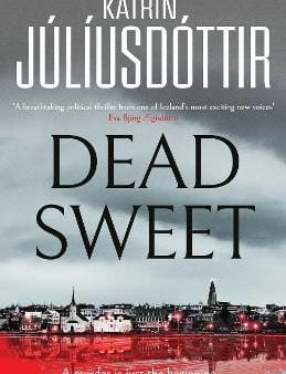 Dead Sweet: This year s most gripping debut thriller - first in an ADDICTIVE new Scandinavian Noir series... Online Sale