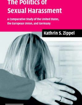 Kathrin S Zippel: The Politics of Sexual Harassment [2006] paperback Fashion